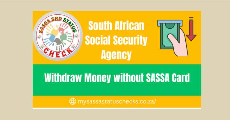 How to withdraw money without SASSA card in 2024?