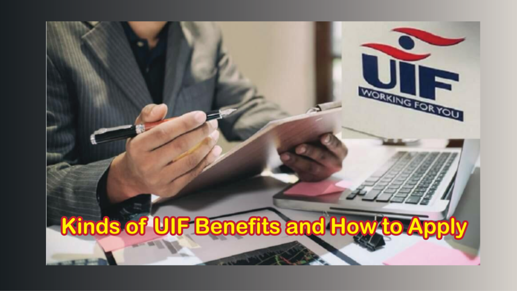 UIF Benefits and How to Apply